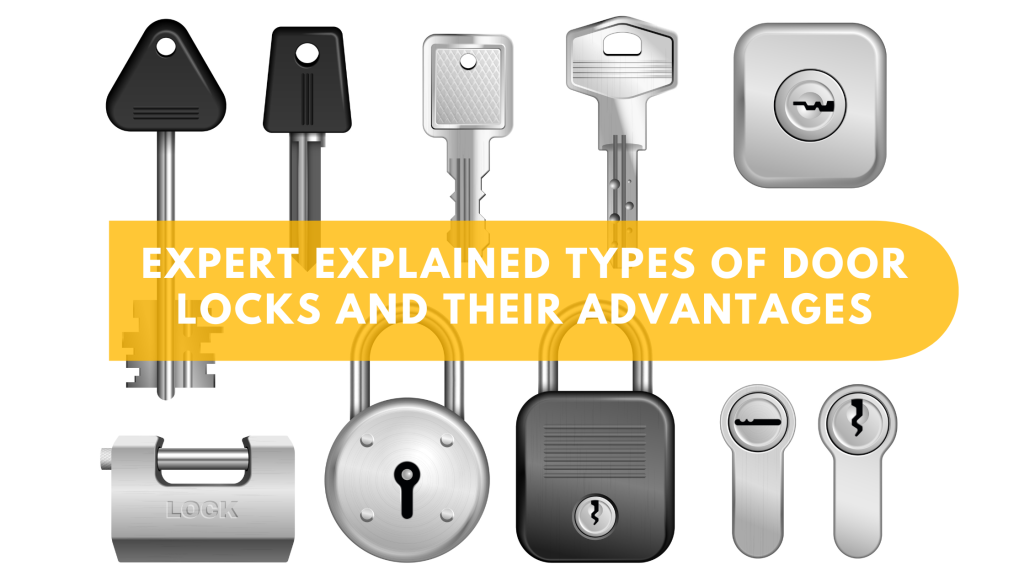 Expert Explained Types of Door Locks and Their Advantages | 1 | Types of Door Locks