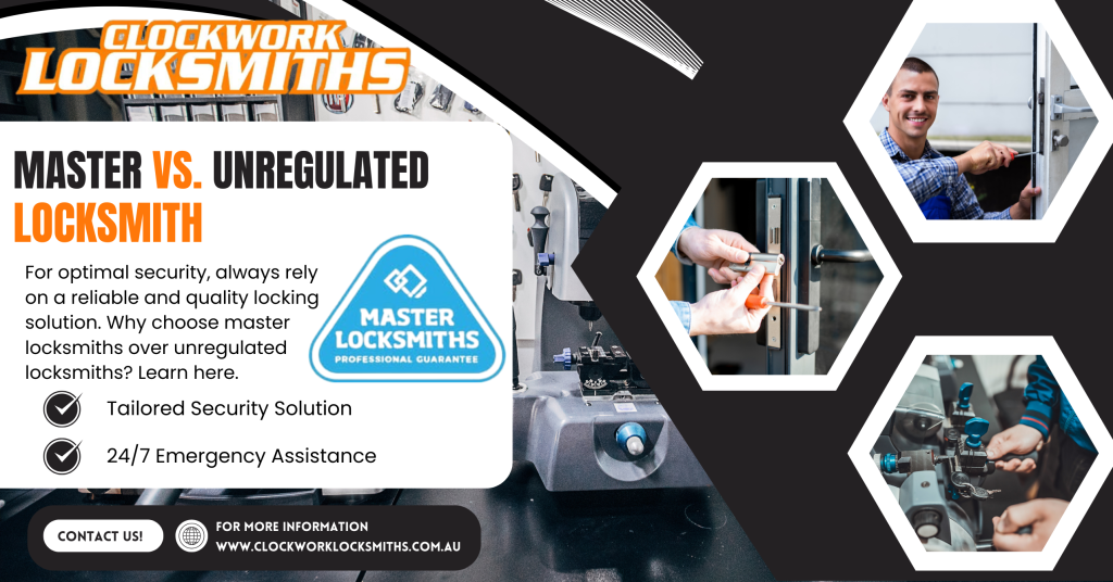 Lockmasters Types Unregulated vs. Master Locksmith: Your Security Choice